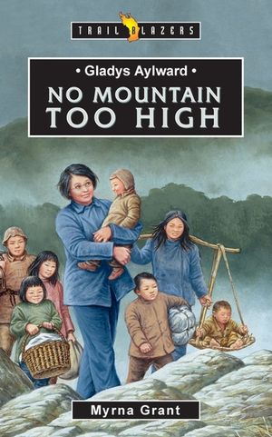 Gladys Aylward: No Mountain Too High image number 0