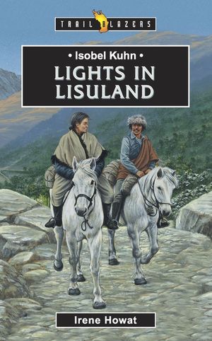 Isobel Kuhn: Lights in Lisuland image number 0
