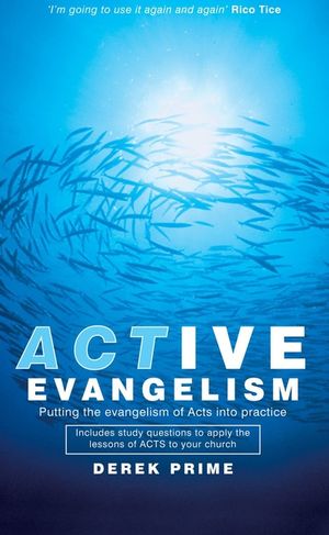 Active Evangelism: Putting the Evangelism of Acts Into Practice image number 0