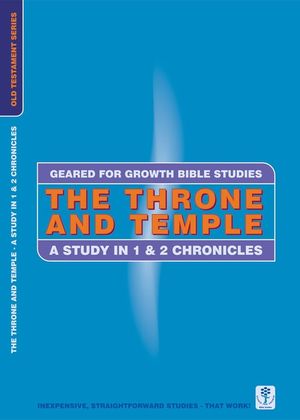 The Throne and Temple: A Study in 1 & 2 Chronicles image number 0