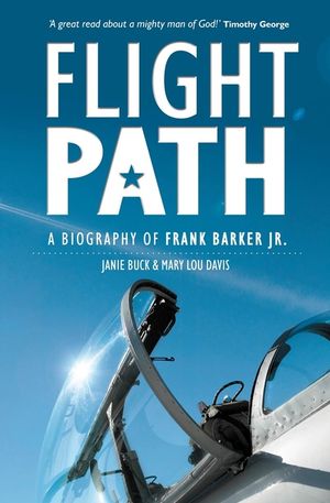 Flight Path: A Biography of Frank Barker Jr. image number 0