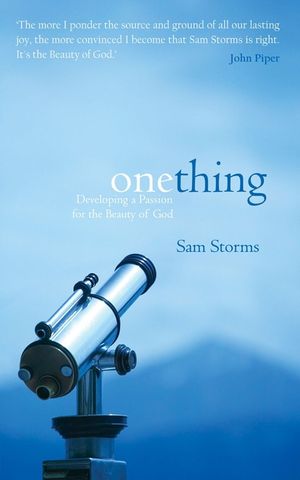 One Thing: Developing a Passion for the Beauty of God image number 0