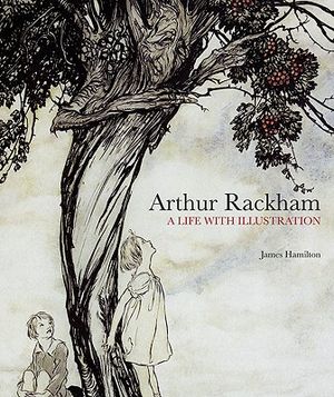 Arthur Rackham: A Life with Illustration image number 0