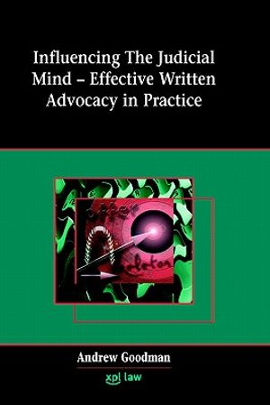 Influencing the Judicial Mind: Effective Written Advocacy in Practice image number 0