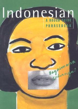The Rough Guide to Indonesian Dictionary Phrasebook: A Rough Guide Phrasebook image number 0
