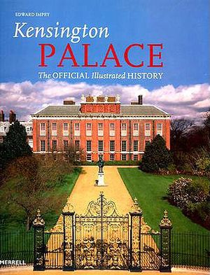 Kensington Palace: The Official Illustrated History image number 0