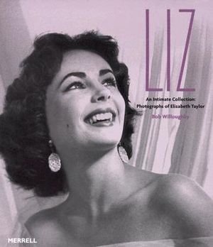 Liz an Intimate Collection:: Photographs of Elizabeth Taylor image number 0
