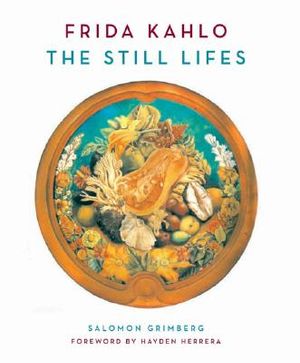 Frida Kahlo: The Still Lifes image number 0