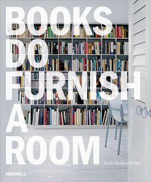 Books Do Furnish a Room: Organize, Display, Store image number 0