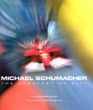 Michael Schumacher: The Greatest of All image number 0