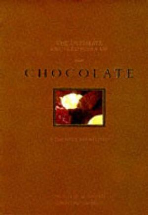The Ultimate Encyclopedia of Chocolate image number 0