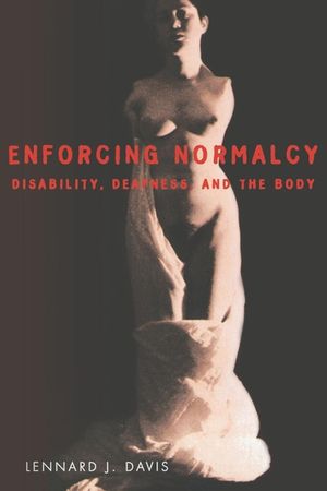 Enforcing Normalcy: Disability, Deafness, and the Body image number 0