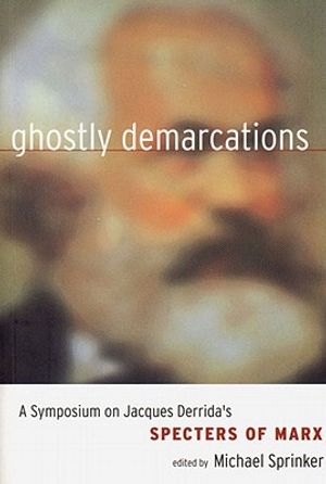 Ghostly Demarcations: A Symposium on Jacques Derrida's Specters of Marx image number 0