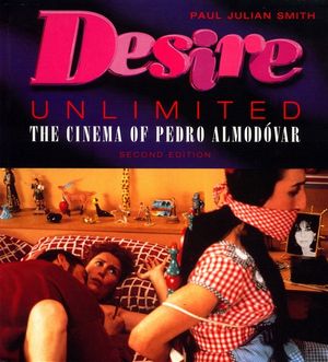 Desire Unlimited: The Cinema of Pedro Almodovar image number 0