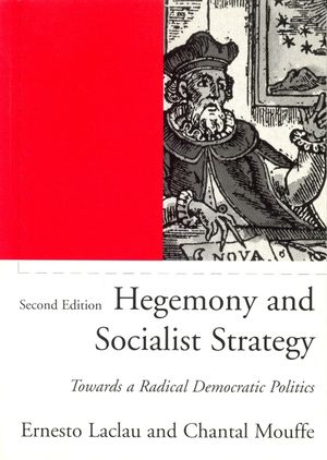 Hegemony and Socialist Strategy: Towards a Radical Democratic Politics image number 0
