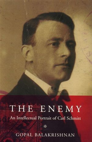 Enemy: An Intellectual Portrait of Carl Schmitt image number 0
