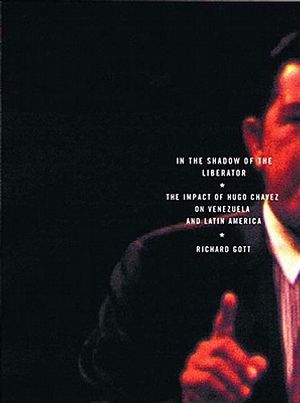 In the Shadow of the Liberator: Hugo Chavez and the Transformation of Venezuela image number 0