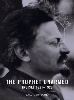 The Prophet Unarmed: Trotsky: 1921-1929 image number 0