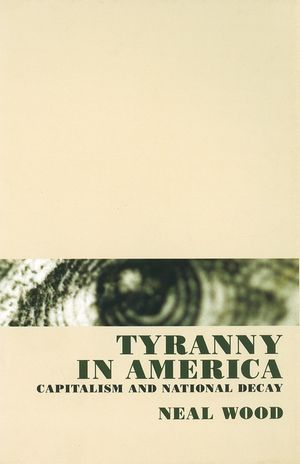 Tyranny in America: Capitalism and National Decay image number 0