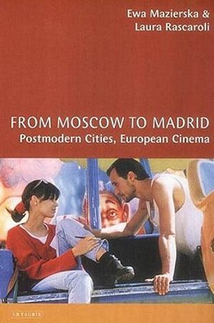 From Moscow to Madrid: Postmodern Cities, European Cinema image number 0
