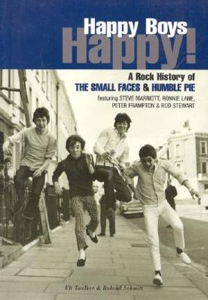 Happy Boys Happy: A Rock History of the Small Faces and Humble Pie image number 0