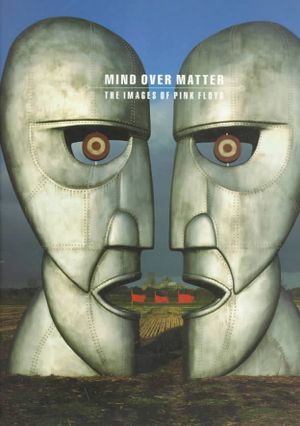 Mind Over Matter: The Images of Pink Floyd image number 0