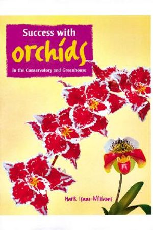 Success with Orchids: In the Greenhouse and Conservatory image number 0