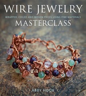 Wire Jewelry Masterclass: Wrapped, Coiled and Woven Pieces Using Fine Materials image number 0