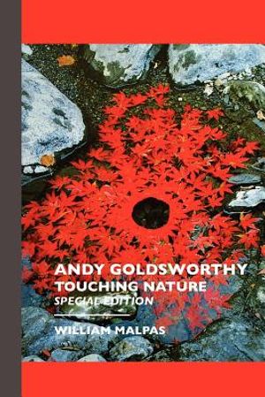 Andy Goldsworthy: Touching Nature: Special Edition image number 0