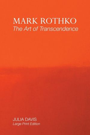 Mark Rothko: The Art of Transcendence: Large Print Edition image number 0