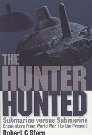 The Hunter Hunted: Submarine Versus Submarine Encounters from World War I to the Present image number 0
