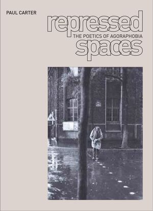 Repressed Spaces: The Poetics of Agoraphobia image number 0
