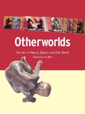 Otherworlds: The Art of Nancy Spero and Kiki Smith image number 0