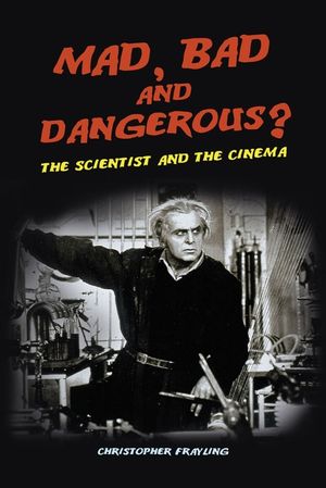 Mad, Bad and Dangerous?: The Scientist and the Cinema image number 0