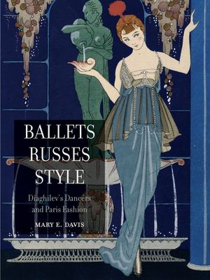 Ballets Russes Style: Diaghilev's Dancers and Paris Fashion image number 0