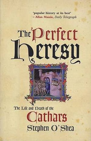 The Perfect Heresy: The Life and Death of the Cathars image number 0