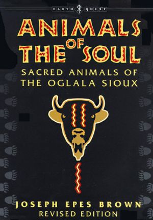 Animals of the Soul: Sacred Animals of the Oglala Sioux image number 0