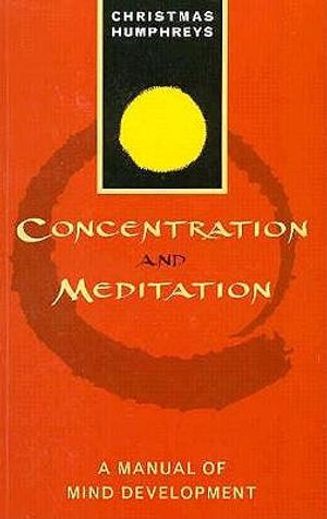 Concentration and Meditation: A Manual of Mind Development image number 0
