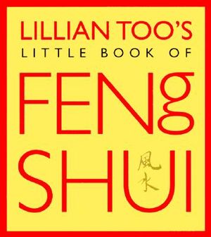 Lillian Too's Little Book of Feng Shui image number 0