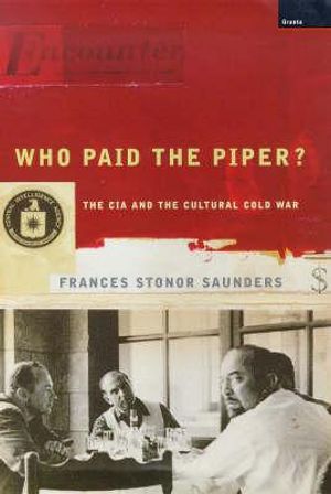 Who Paid the Piper?: The CIA and the Cultural Cold War image number 0