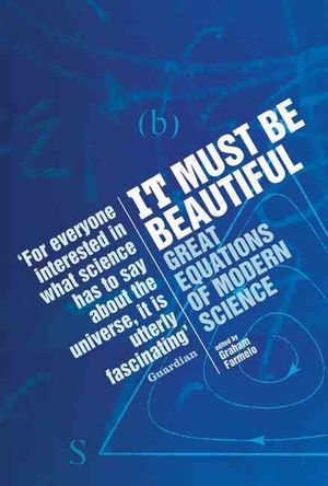 It Must Be Beautiful : Great Equations of Modern Science image number 0