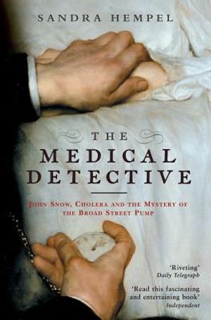 The Medical Detective: John Snow, Cholera and the Mystery of the Broad Street Pump image number 0