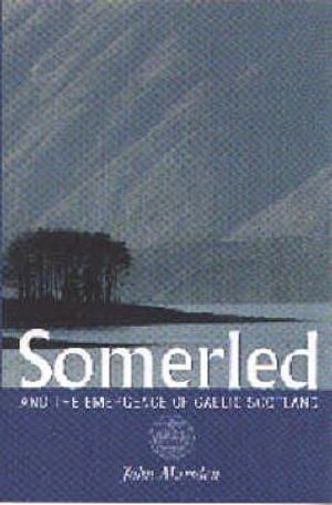 Somerled: And the Emergence of Gaelic Scotland image number 0