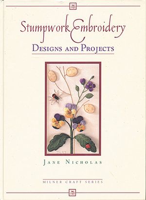 Stumpwork Embroidery Designs and Projects image number 0