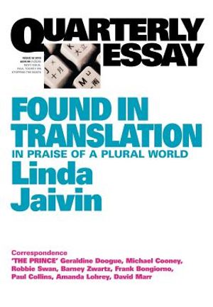 Quarterly Essay 52, Found in Translation: In Praise of a Plural World image number 0