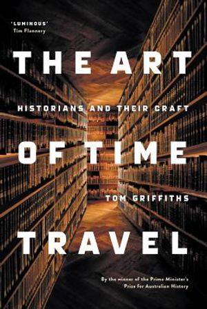 The Art of Time Travel: Historians and Their Craft image number 0