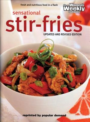 Sensational Stir-fries : Fast, Fresh and Flavousome image number 0