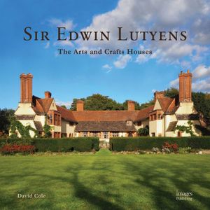 Sir Edwin Lutyens: The Arts & Crafts Houses image number 0
