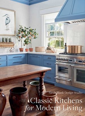 Classic Kitchens for Modern Living: Sarah Blank image number 0