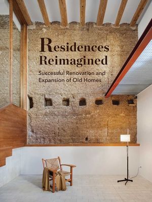 Residences Reimagined: Successful Renovation and Expansion of Old Homes image number 0